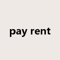 pay rent是什么意思