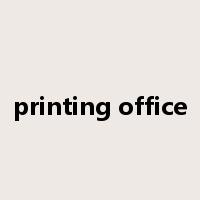 printing office是什么意思