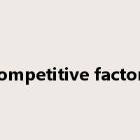 competitive factors是什么意思