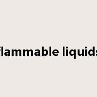 flammable liquids是什么意思