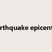 earthquake epicenter是什么意思