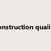 construction quality是什么意思