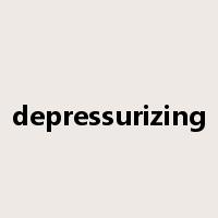 depressurizing是什么意思