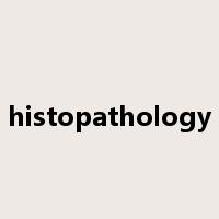histopathology是什么意思