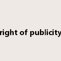 right of publicity是什么意思