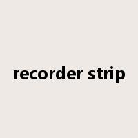 recorder strip是什么意思