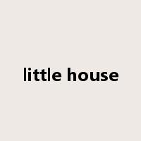little house是什么意思
