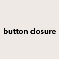button closure是什么意思
