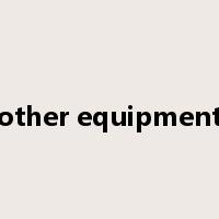other equipment是什么意思