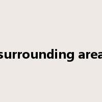 surrounding area是什么意思