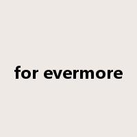 for evermore是什么意思
