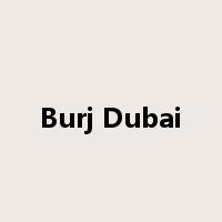 Burj Dubai是什么意思