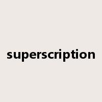 superscription是什么意思