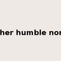 be neither humble nor pushy是什么意思