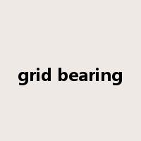 grid bearing是什么意思