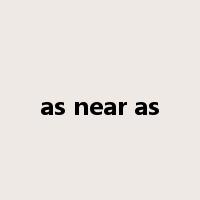 as near as是什么意思