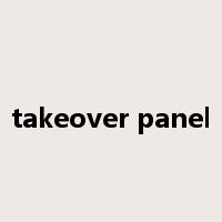 takeover panel是什么意思