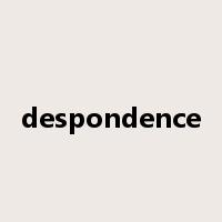 despondence是什么意思
