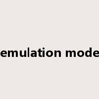 emulation mode是什么意思