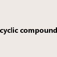 cyclic compound是什么意思
