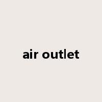 air outlet是什么意思