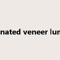laminated veneer lumber是什么意思