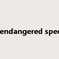 an endangered species是什么意思
