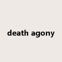 death agony是什么意思
