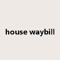 house waybill是什么意思