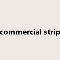 commercial strip是什么意思