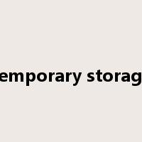 temporary storage是什么意思