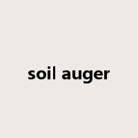 soil auger是什么意思