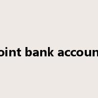 joint bank account是什么意思