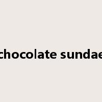 chocolate sundae是什么意思