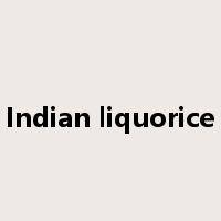 Indian liquorice是什么意思