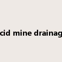 acid mine drainage是什么意思