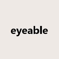 eyeable是什么意思