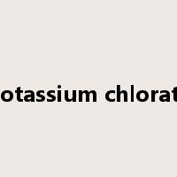 potassium chlorate是什么意思