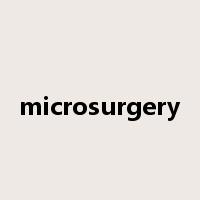 microsurgery是什么意思