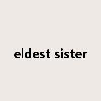 eldest sister是什么意思