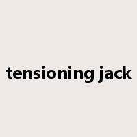 tensioning jack是什么意思