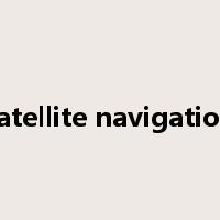 satellite navigation是什么意思