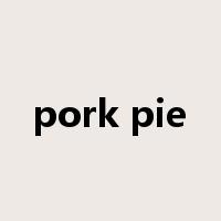 pork pie是什么意思