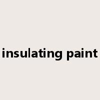 insulating paint是什么意思