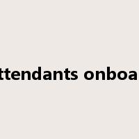 Attendants onboard是什么意思