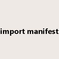 import manifest是什么意思