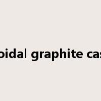 spheroidal graphite cast iron是什么意思