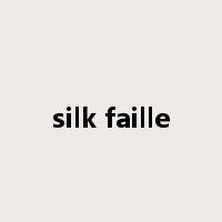 silk faille是什么意思