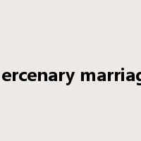 mercenary marriage是什么意思