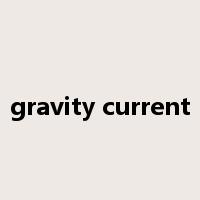 gravity current是什么意思